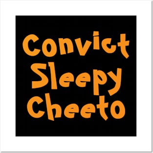 Convict Sleepy Cheeto - Orange - Front Posters and Art